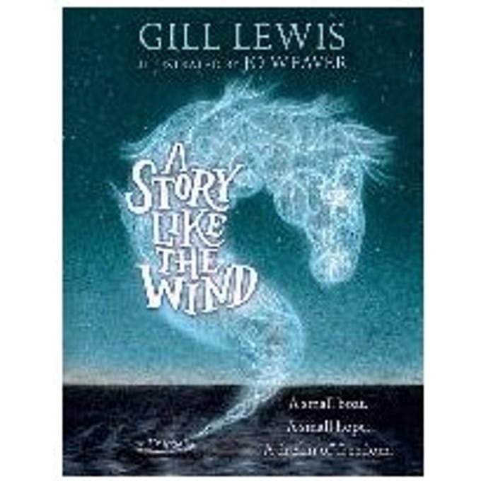 A Story Like The Wind - Gill Lewis