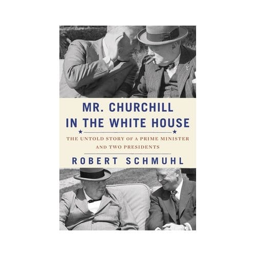 Mr. Churchill In The White House - Robert Schmuhl