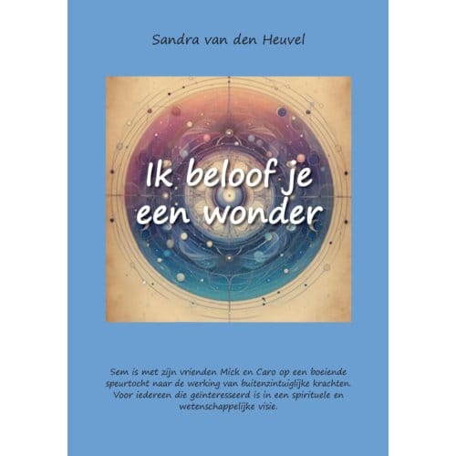 Ik Beloof Je Een Wonder - Sandra van den Heuvel