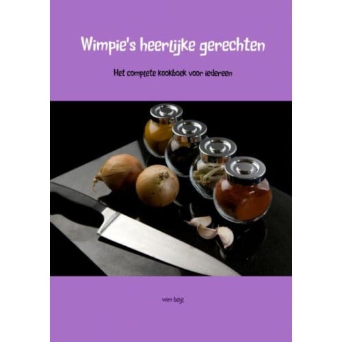 Wimpie's Heerlijke Gerechten - Wim Beijl