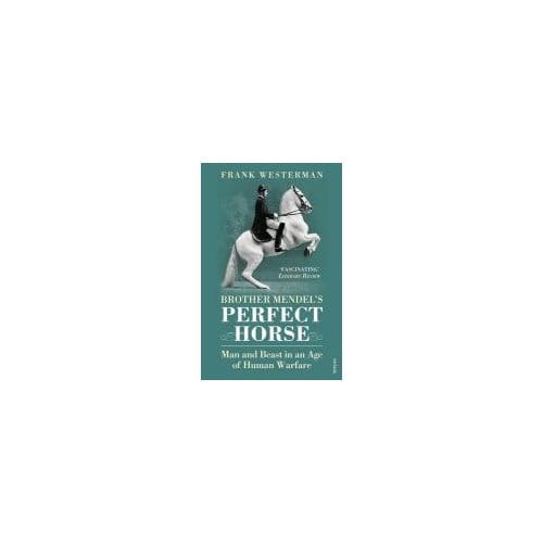 Brother Mendel's Perfect Horse - Frank Westerman