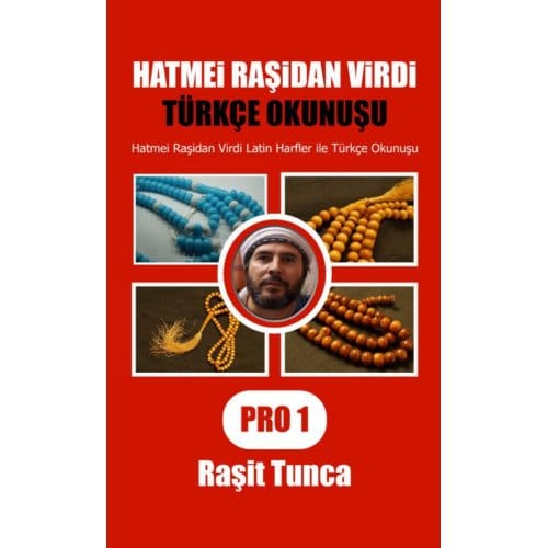 Hatmei Raşidan Virdi Türkçe Okunuşu Pro1 - Raşit Tunca