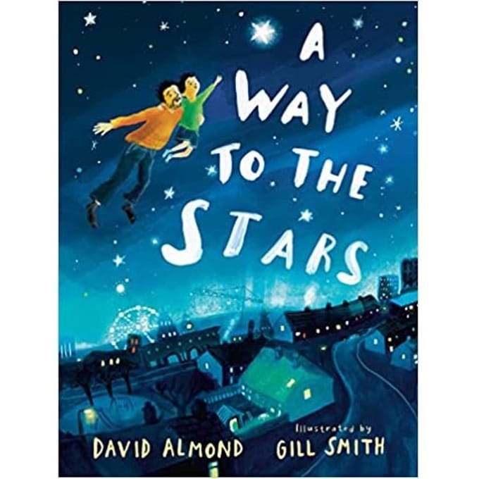 A Way To The Stars - David Almond