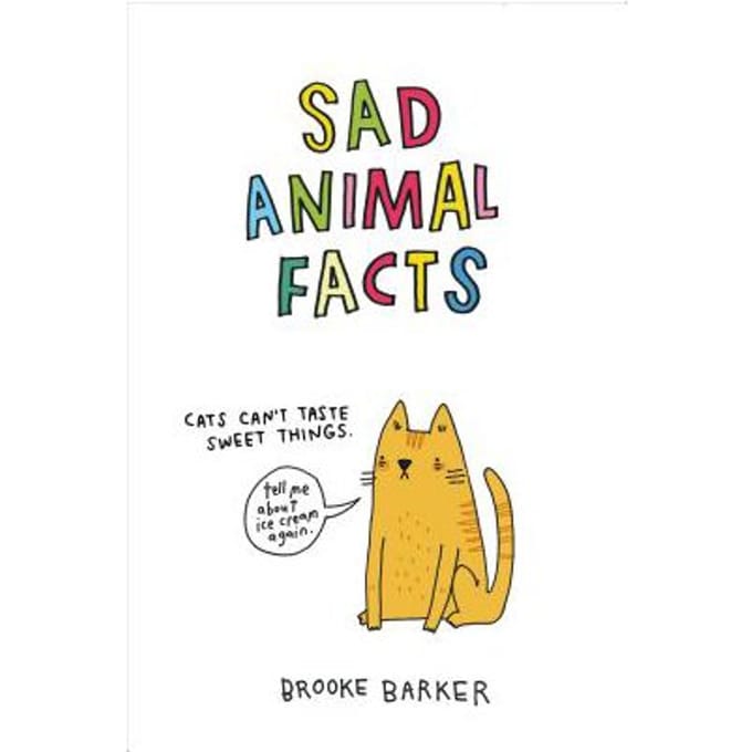 Sad Animal Facts - BROOKE BARKER
