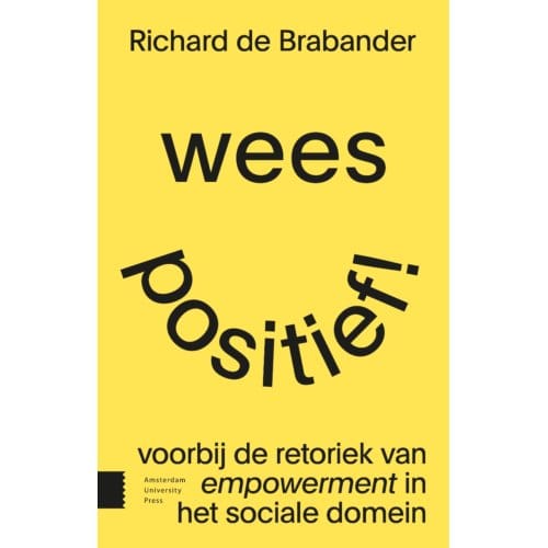 Wees Positief! - Richard de Brabander