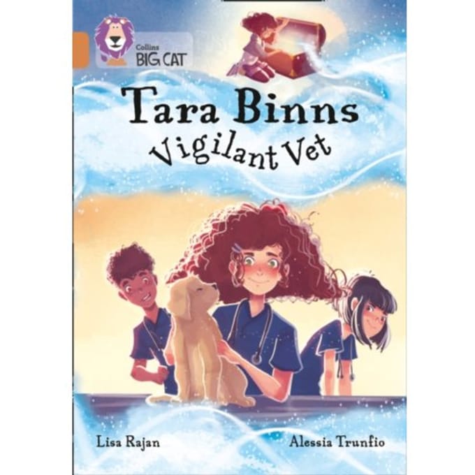 Tara Binns: Vigilant Vet - Collins Big Cat - Lisa Rajan