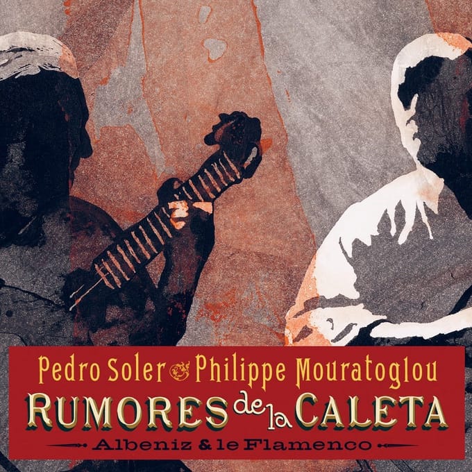 Pedro Soler & Philippe Mouratoglou - Rumores De La Caleta (CD)