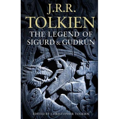 The Legend Of Sigurd And Gudrún - J. R. R. Tolkien