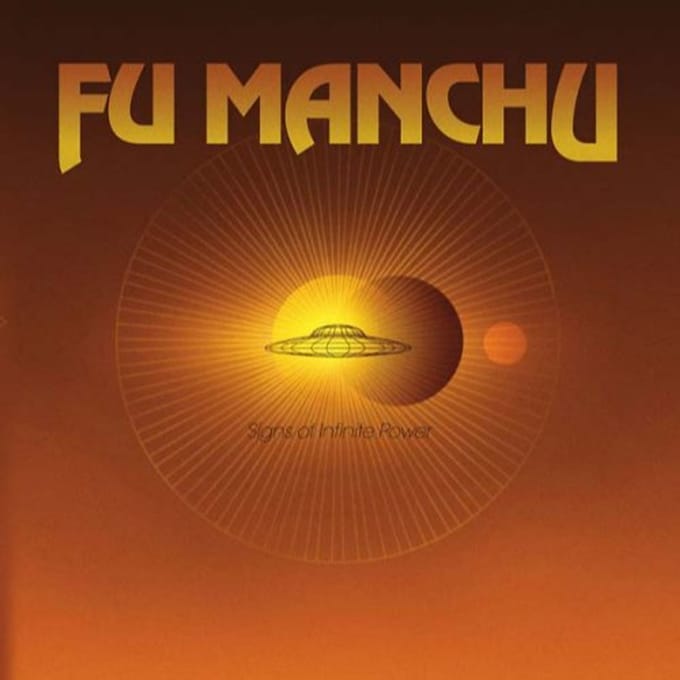 Signs Of Infinite Power - Fu Manchu