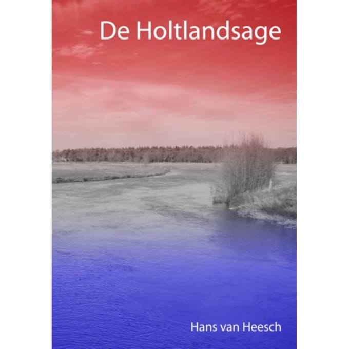 De Holtlandsage - Hans van Heesch