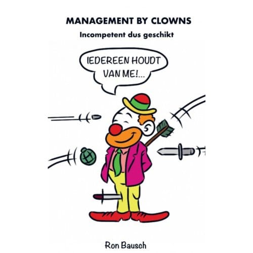 Management By Clowns - Ron Bausch
