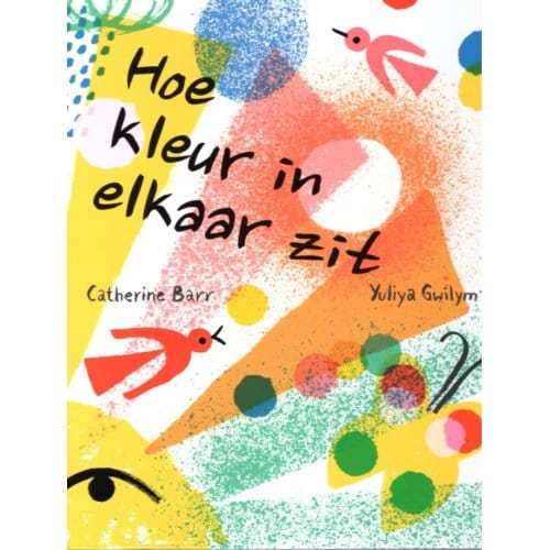Hoe Kleur In Elkaar Zit - Catherine Barr