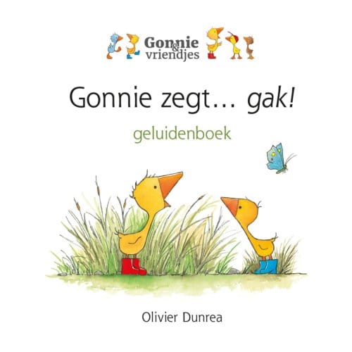 Gonnie Zegt... Gak! - Gonnie & Vriendjes - Olivier Dunrea