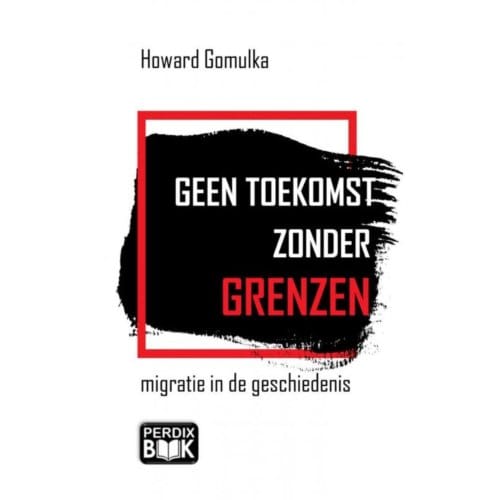 Geen Toekomst Zonder Grenzen - Howard Gomulka