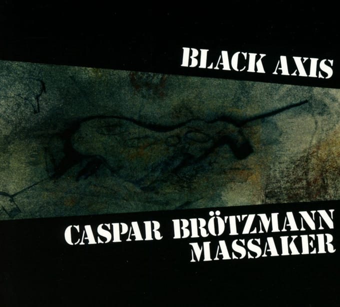 Caspar Brötzmann Massaker - Black Axis (CD)