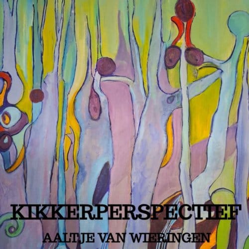 Kikkerperspectief - Aaltje Van Wieringen