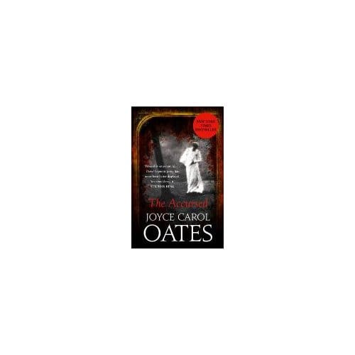 The Accursed - Joyce Carol Oates