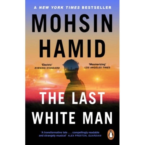 The Last White Man - Mohsin Hamid