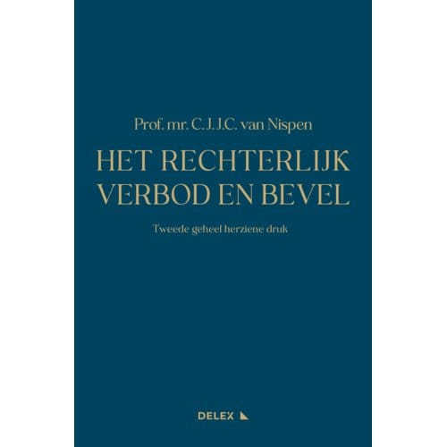 Het Rechterlijk Verbod En Bevel - C.J.J.C. van Nispen
