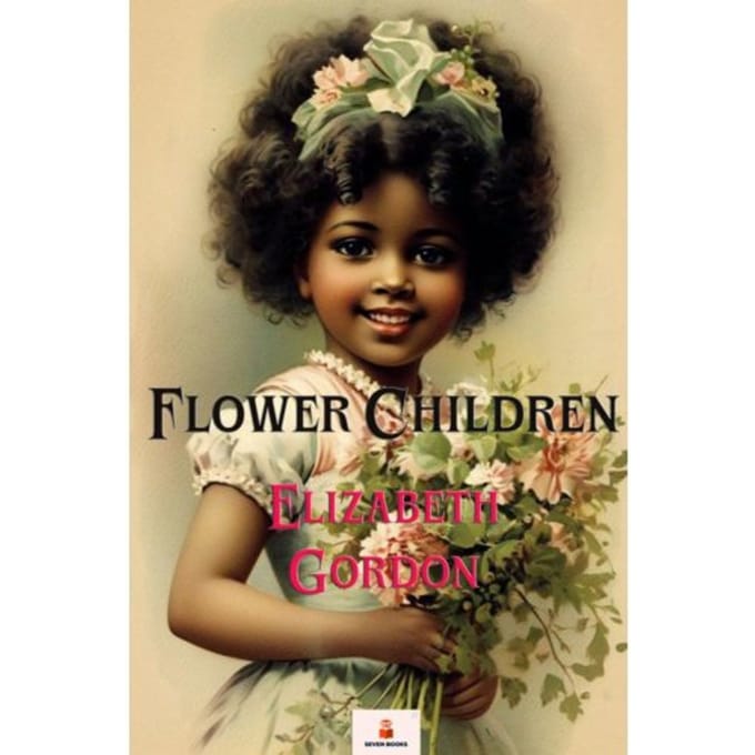 Flower Children - Elizabeth Gordon