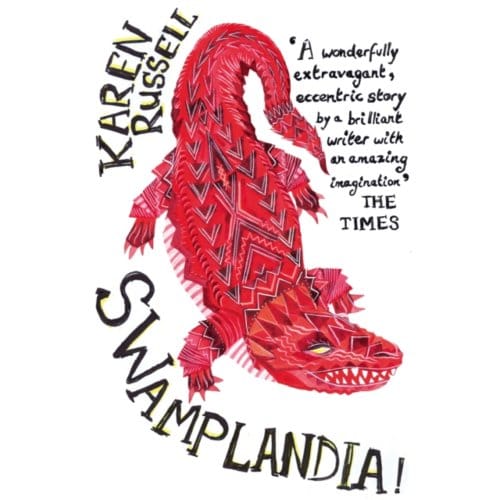 Swamplandia! - Karen Russell