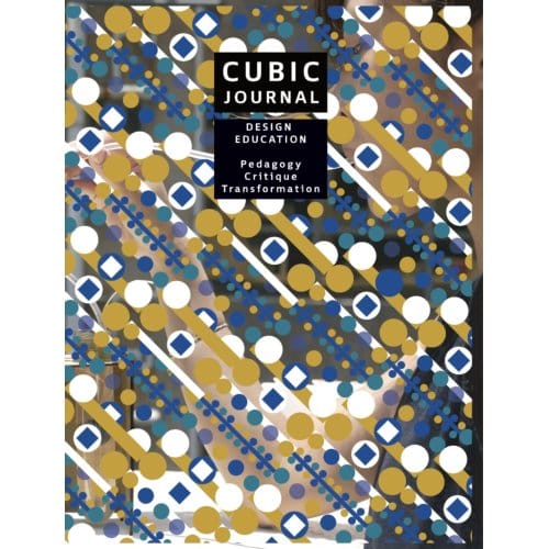 Design Education: Pedagogy - Critique - Transformation - Cubic Journal