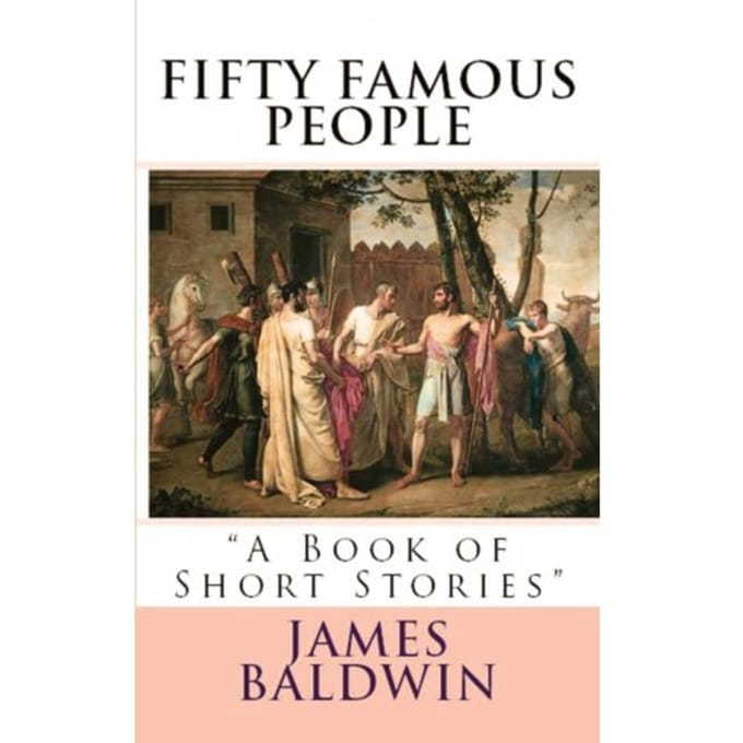 Fifty Famous People - James Baldwin