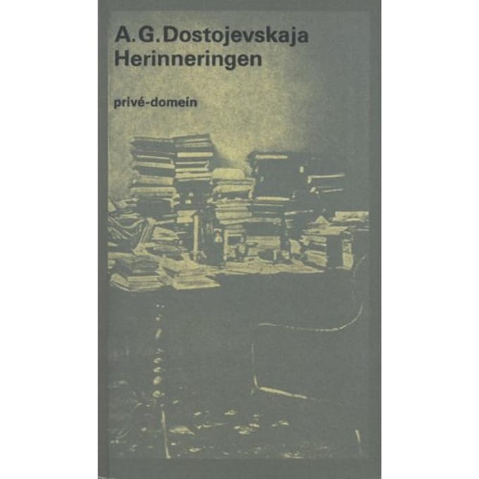 Herinneringen - Prive-Domein - Anna Grigorjevna Dostojevskaja