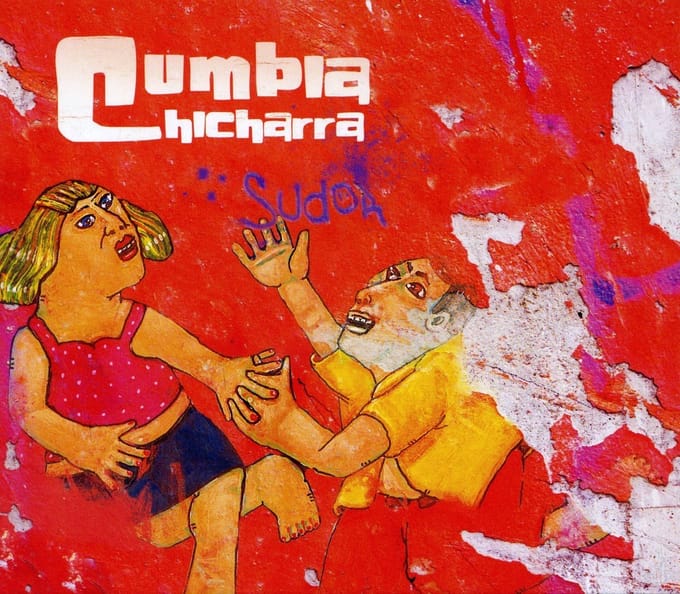 La Cumbia Chicharra - Sudor (CD)