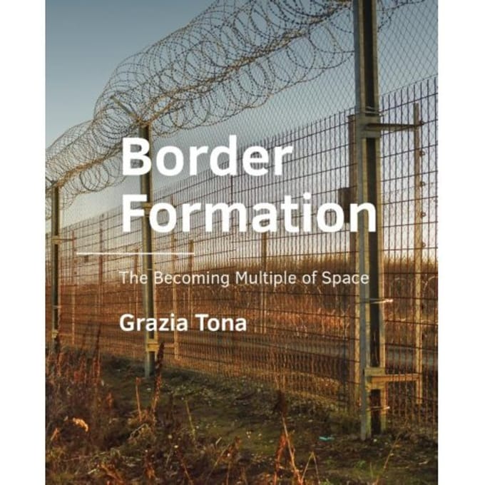 Border Formation - A+Be Architecture And The Built Environment - Grazia Tona