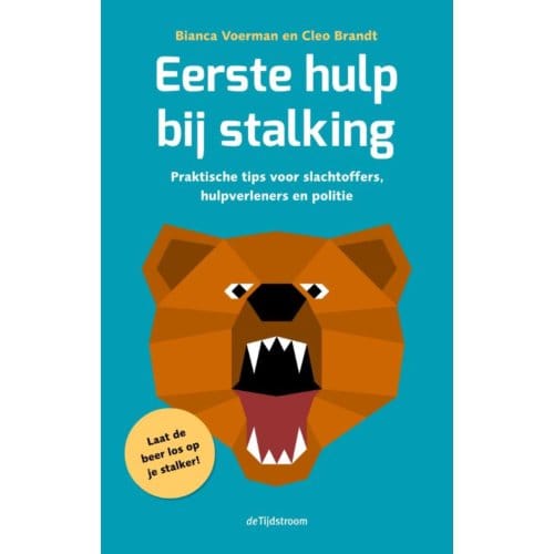 Eerste Hulp Bij Stalking - Bianca Voerman