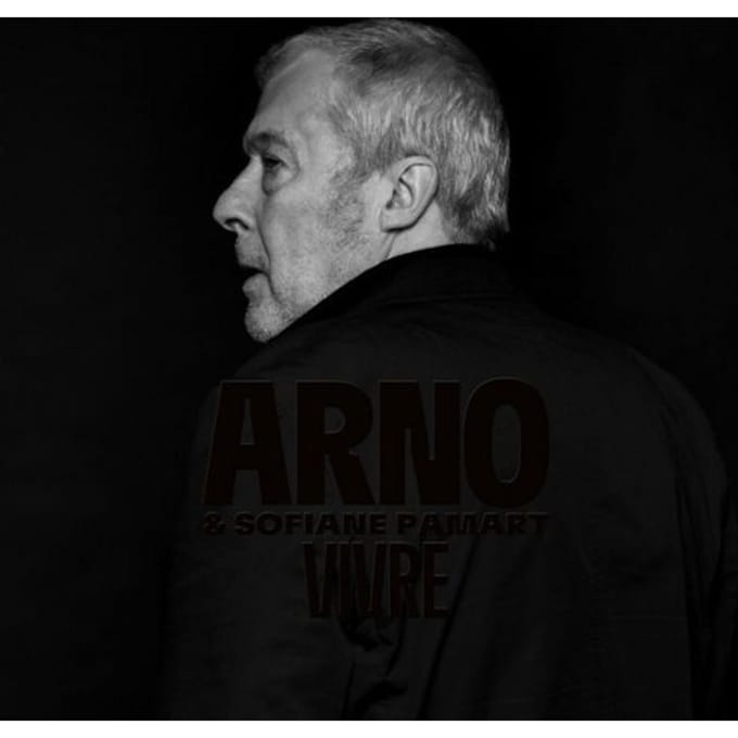 Vivre (Parce Que - La Collection) - Arno Feat. Sofiane Pamart