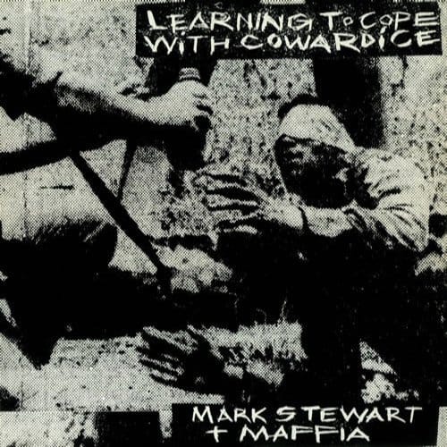 Mark Stewart And The Maffia - Learning To Cope With Cowardice (2 CD) (Special Edition) (Remastered)