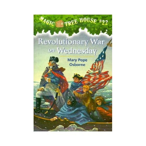 Magic Tree House 22 Revolutionary War On Wednesday - Mary Pope Osborne