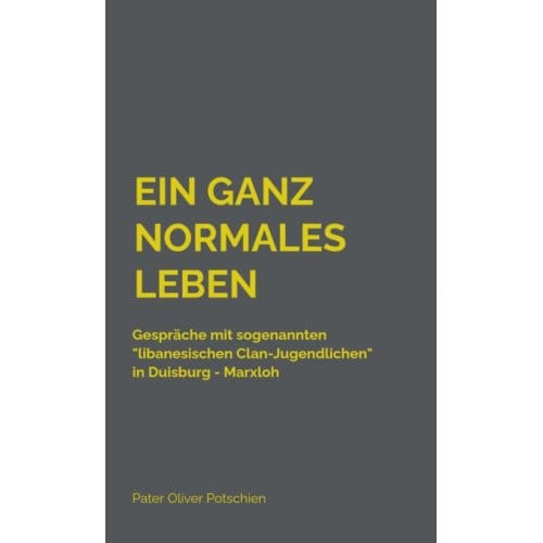 Ein Ganz Normales Leben - Pater Oliver Potschien O.Praem.