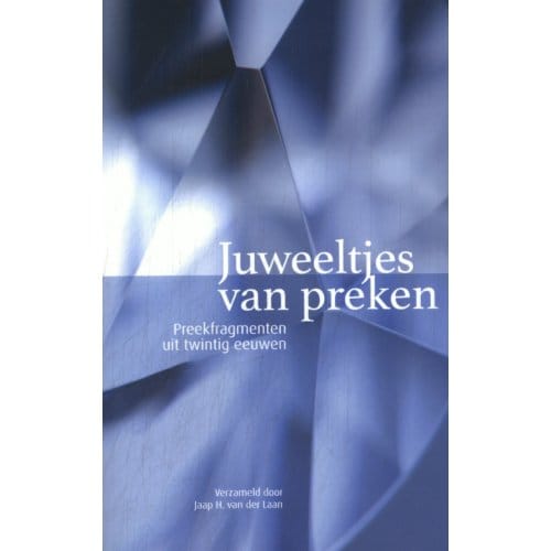 Juweeltjes Van Preken - Jaap H. van der Laan