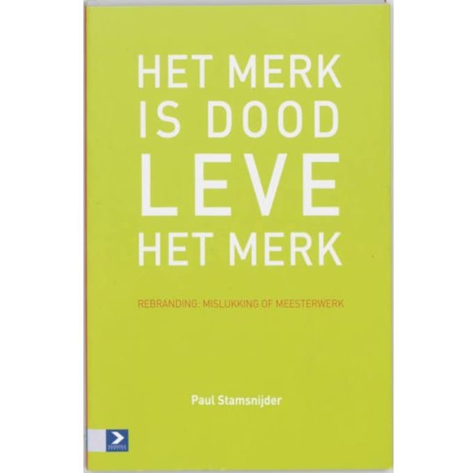 Het Merk Is Dood, Leve Het Merk - P. Stamsnijder