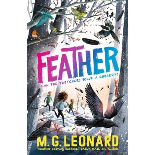 Feather - The Twitchers - M. G. Leonard