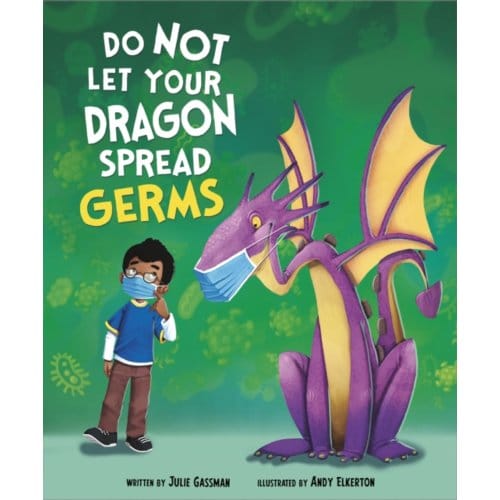 Do Not Let Your Dragon Spread Germs - Do Not Take Your Dragon... - Julie (Managing Editor) Gassman