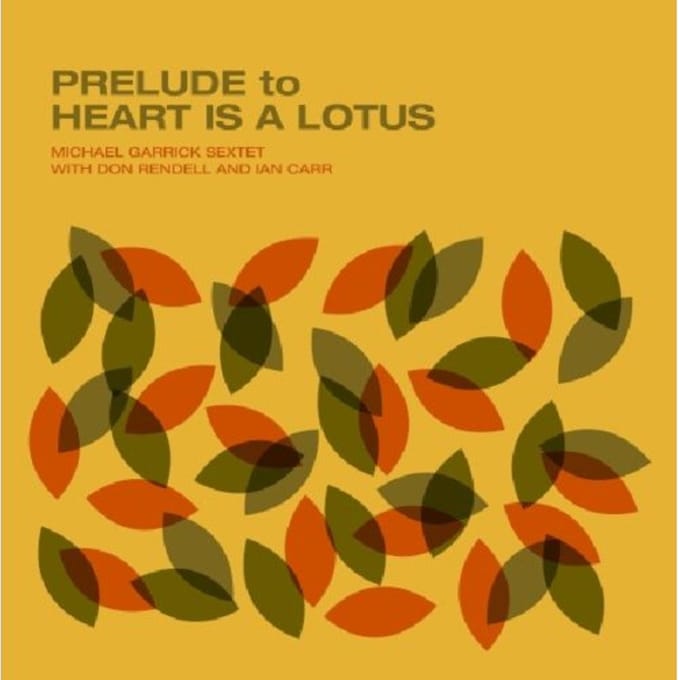 Prelude To Heart Is A Lotus - Michael Garrick