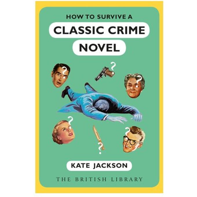 How To Survive A Classic Crime Novel - Kate Jackson