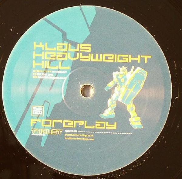 12-inch plaat KLAUS HILL - Foreplay THRUST018 Thrust Recordin 2006 VK Dance & Electronica Gebruikt white