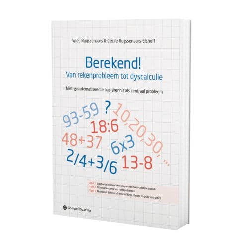 Berekend! Van Rekenprobleem Tot Dyscalculie - Ruijssenaars-Elshoff