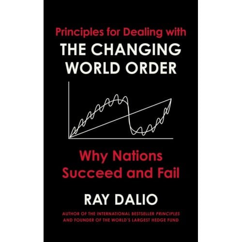 Principles For Dealing With The Changing World Order - Ray Dalio