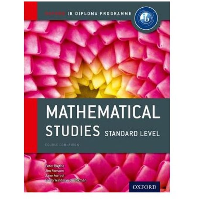 Ib Mathematical Studies Sl Course Book: Oxford Ib Diploma Programme - Blythe, Peter