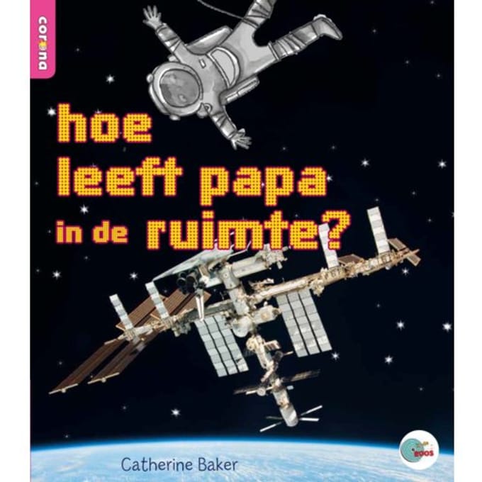 Hoe Leeft Papa In De Ruimte? - In De Roos - Catherine Baker