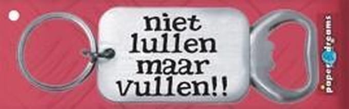Paperdreams Sleutelhanger/opener niet lullen,ma