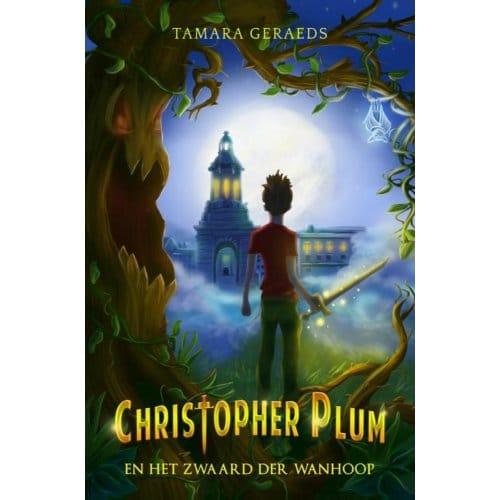 Christopher Plum En Het Zwaard Der Wanhoop - Tamara Geraeds