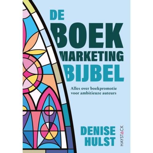 De Boekmarketingbijbel - Denise Hulst