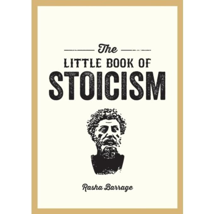 The Little Book Of Stoicism - Rasha Barrage